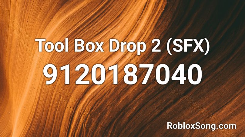 Tool Box Drop 2 (SFX) Roblox ID