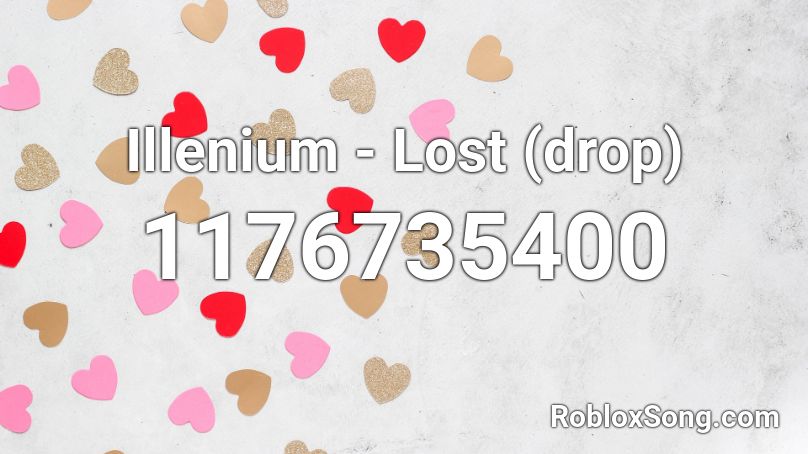 Illenium - Lost (drop) Roblox ID