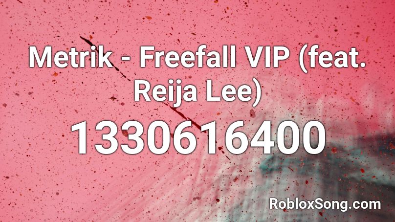 Metrik Freefall Vip Feat Reija Lee Roblox Id Roblox Music Codes