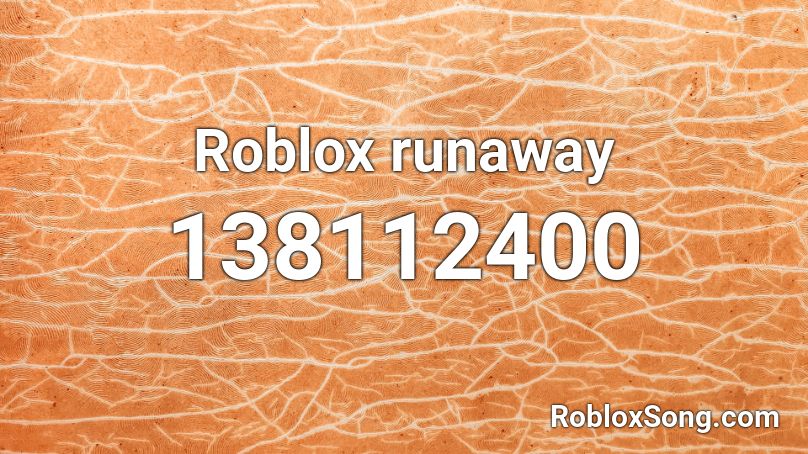 Roblox Runaway Roblox Id Roblox Music Codes - roblox music code for runaway