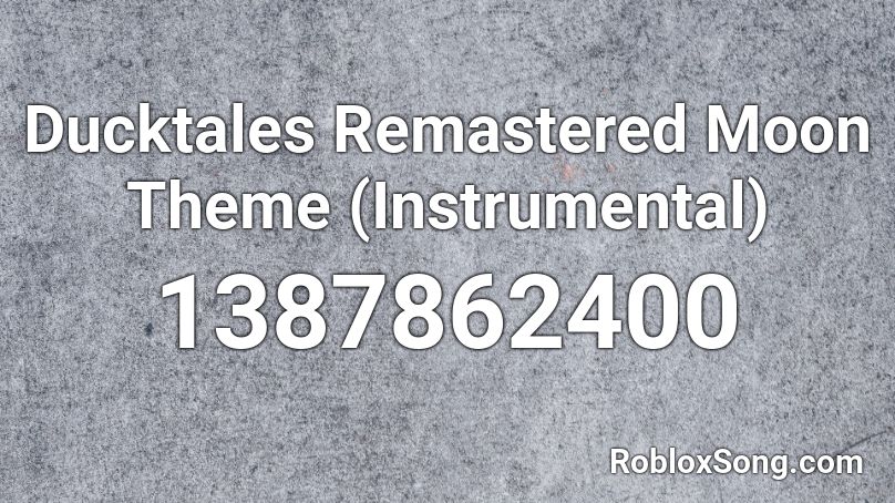 Ducktales Remastered Moon Theme Instrumental Roblox Id Roblox Music Codes - roblox ducktales moon theme song id