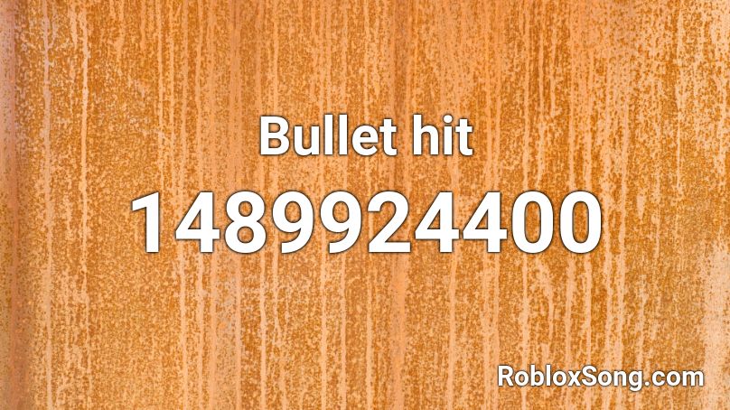 Bullet hit Roblox ID