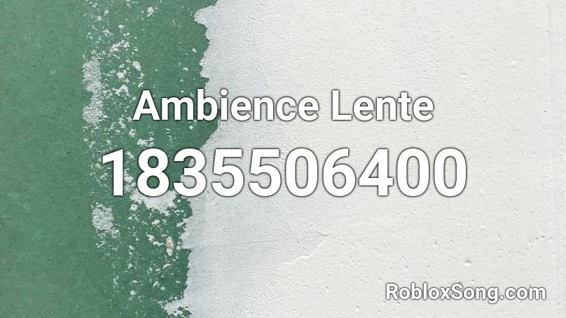 Ambience Lente Roblox ID