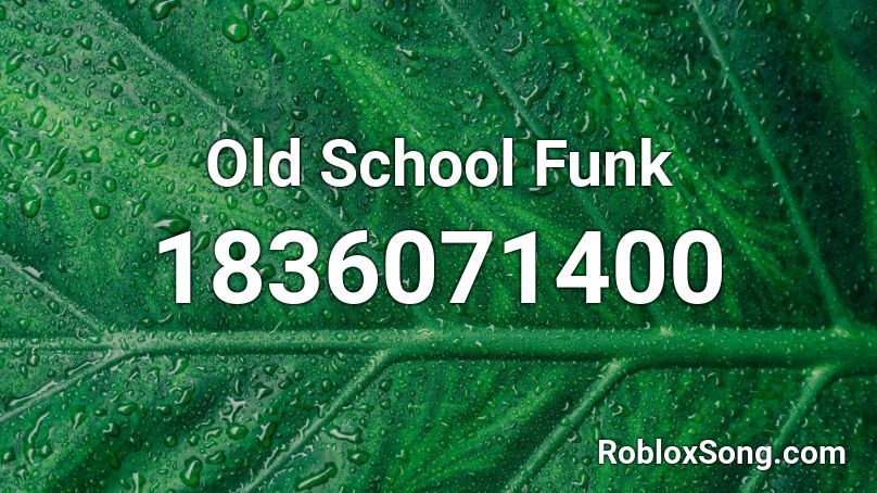 Old School Funk Roblox ID