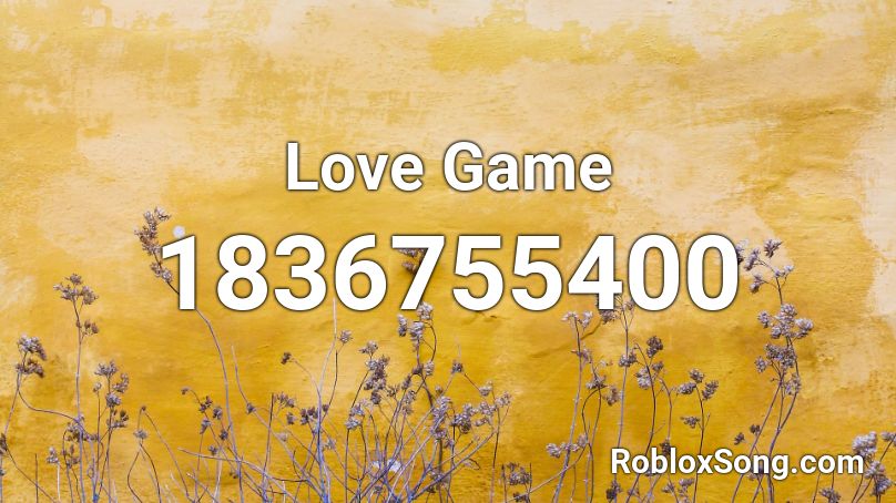 Love Game Roblox ID - Roblox music codes