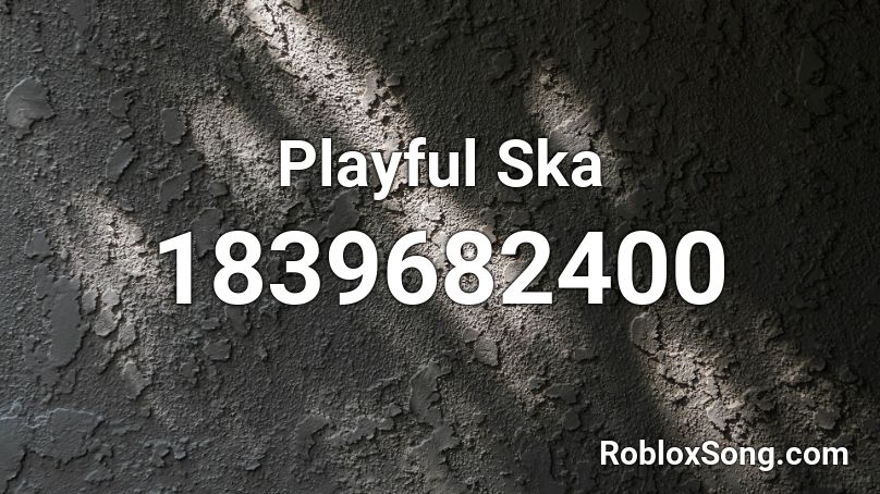 Playful Ska Roblox ID