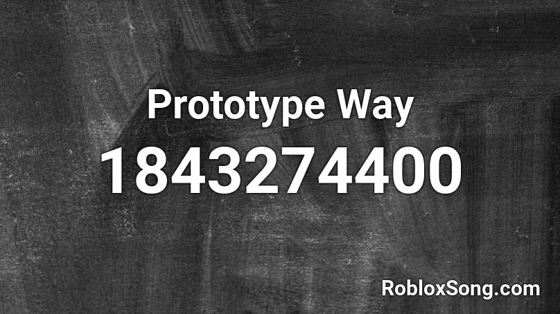 Prototype Way Roblox ID