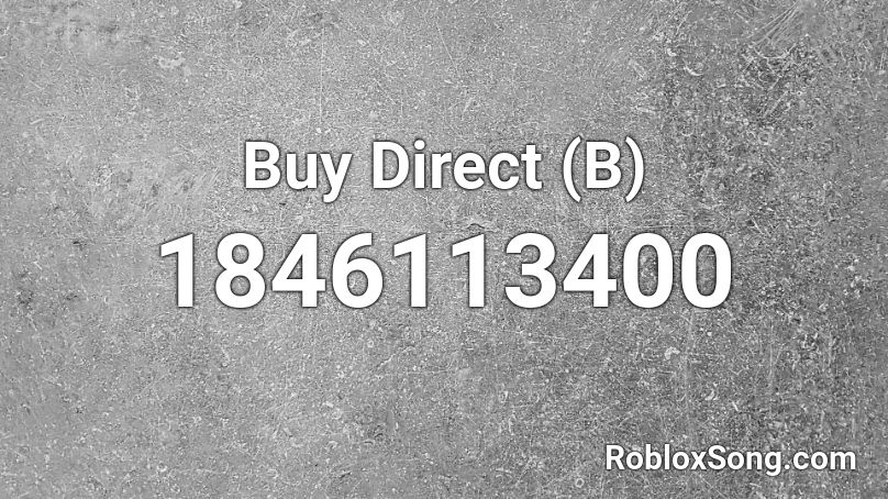 Buy Direct (B) Roblox ID
