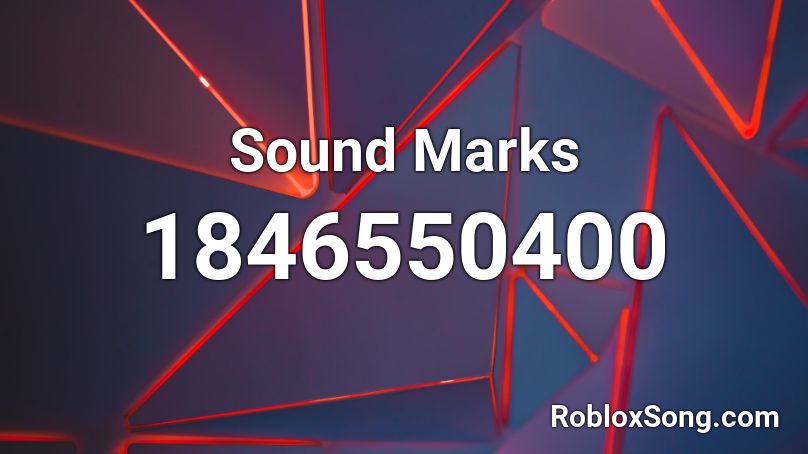 Sound Marks Roblox ID