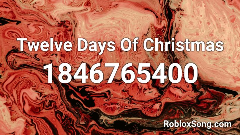 Twelve Days Of Christmas Roblox ID