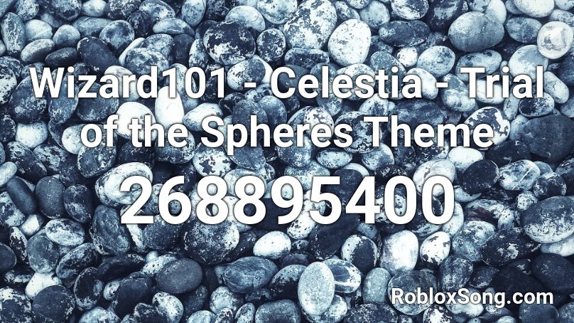 Wizard101 - Celestia - Trial of the Spheres Theme Roblox ID