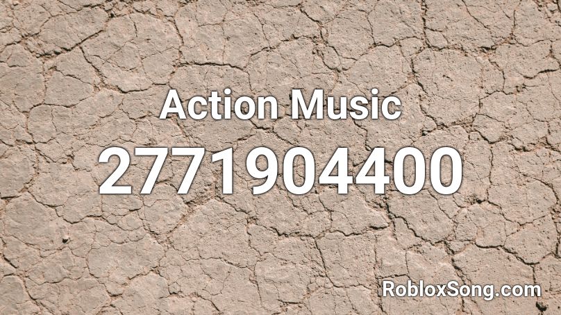 Action Music Roblox ID