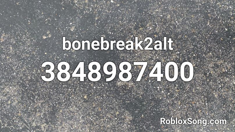 bonebreak2alt Roblox ID