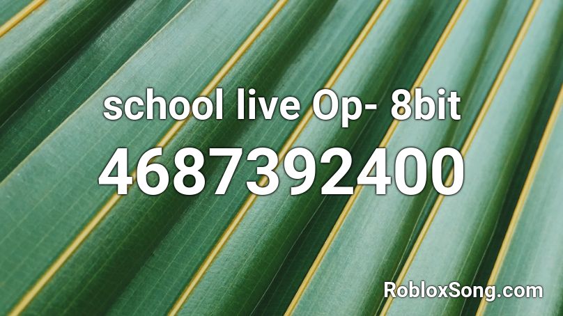 school live Op- 8bit  Roblox ID
