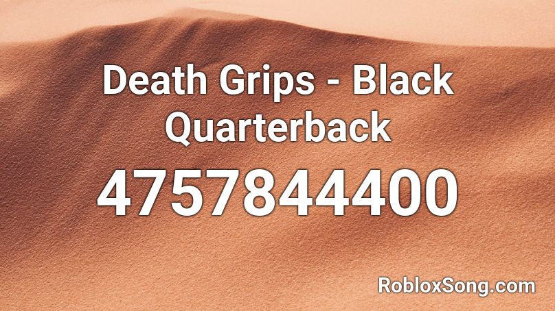 Death Grips - Black Quarterback Roblox ID