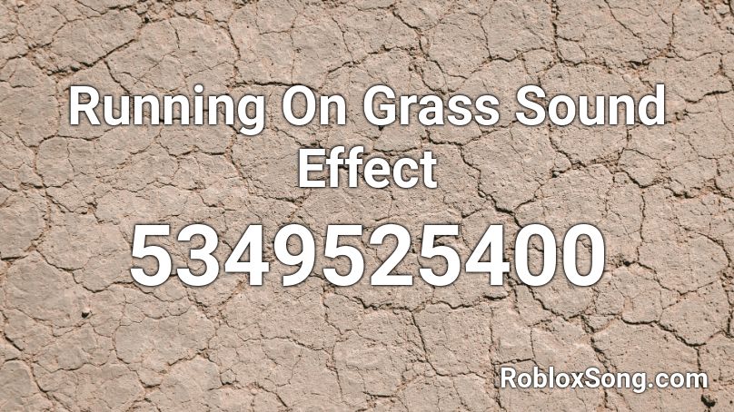 Running On Grass Sound Effect Roblox ID