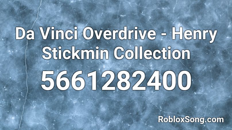 Da Vinci Overdrive - Henry Stickmin Collection Roblox ID