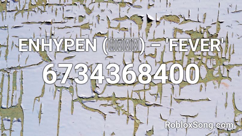 Enhypen 엔하이픈 Fever Roblox Id Roblox Music Codes - roblox radio codes thunder