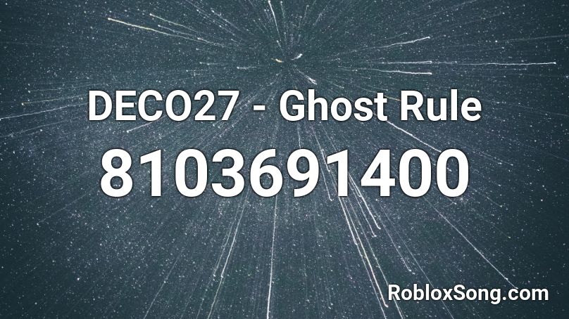 DECO27 - Ghost Rule Roblox ID