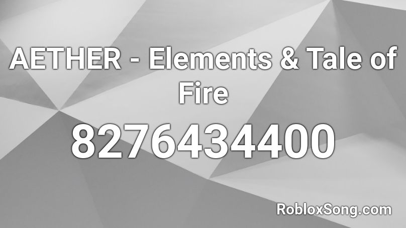  AETHER - Elements & Tale of Fire Roblox ID