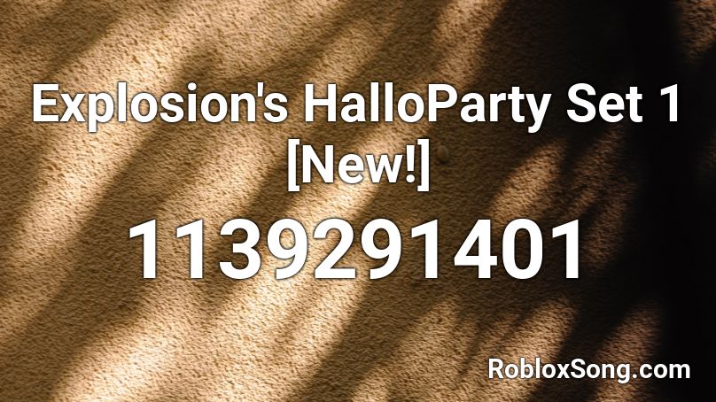 Explosion's HalloParty Set 1 [New!] Roblox ID