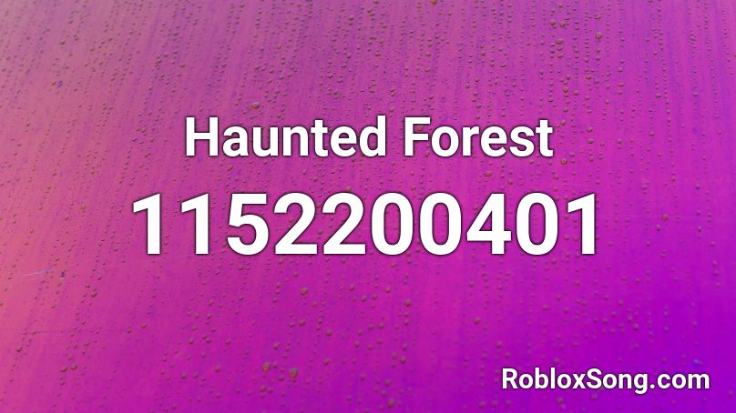 Haunted Forest Roblox ID