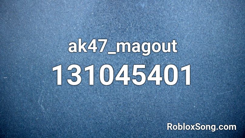 ak47_magout Roblox ID