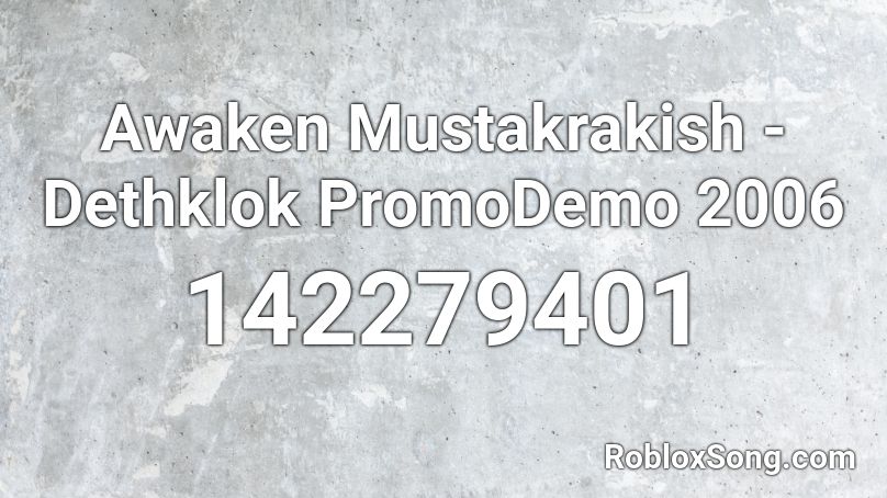 Awaken Mustakrakish - Dethklok PromoDemo 2006 Roblox ID