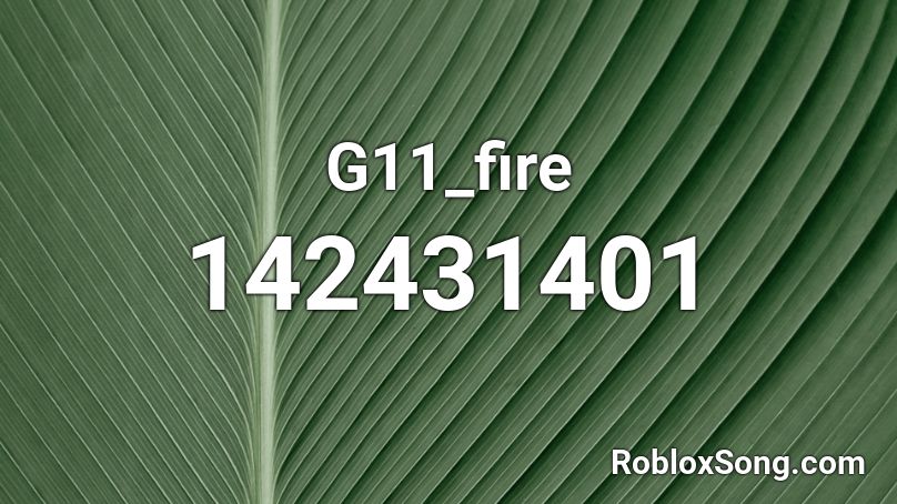 G11_fire Roblox ID