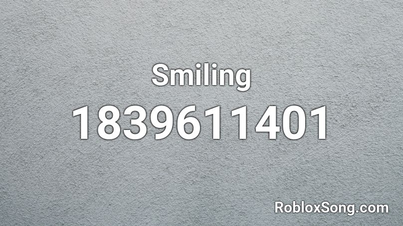 Smiling Roblox ID