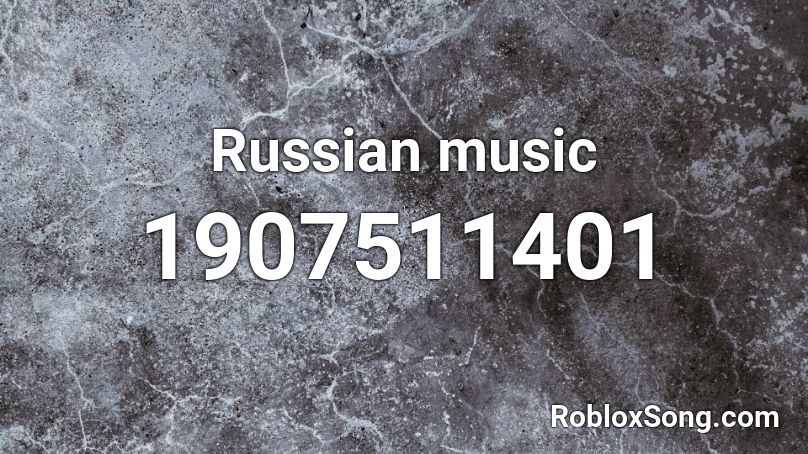 Russian music Roblox ID