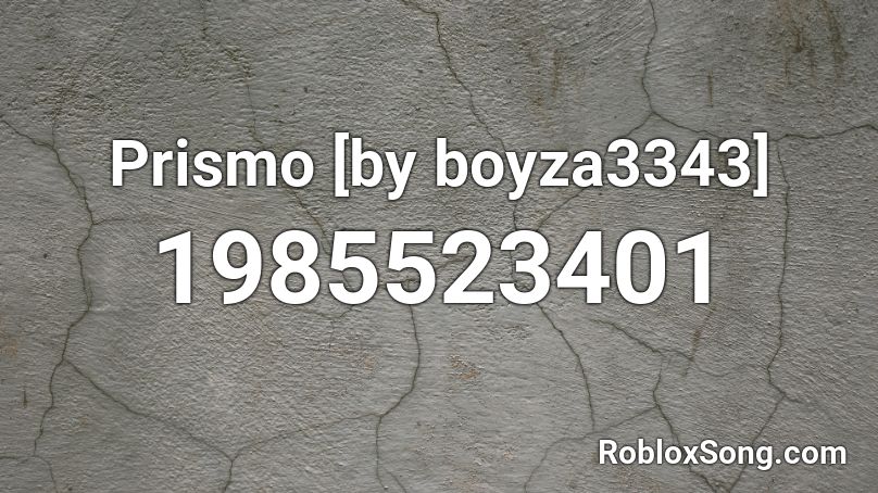 Prismo [by boyza3343] Roblox ID