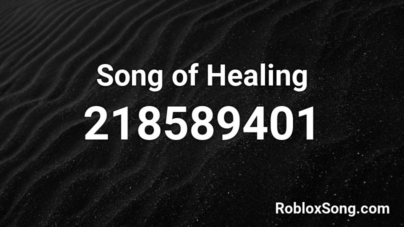 Song of Healing Roblox ID