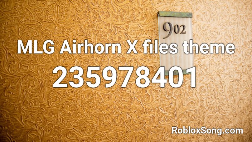 MLG Airhorn X files theme Roblox ID
