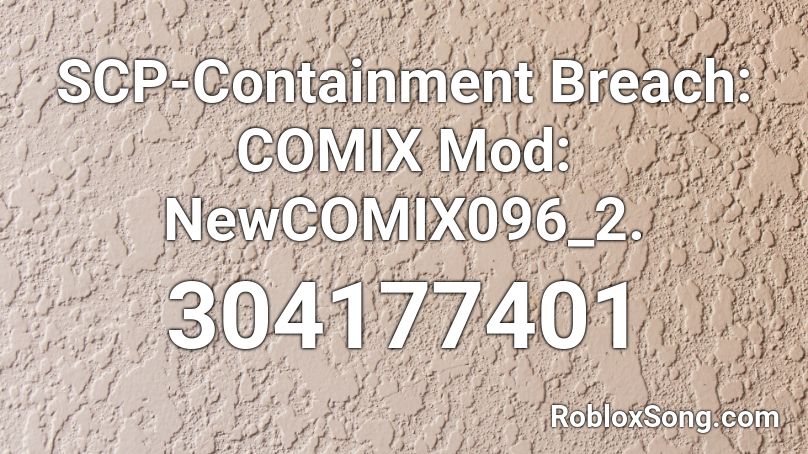SCP-Containment Breach: COMIX Mod: NewCOMIX096_2. Roblox ID