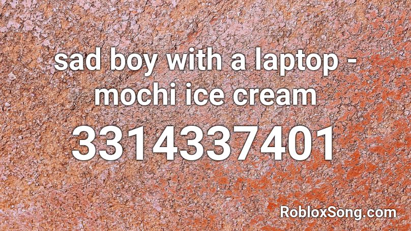 sad boy with a laptop - mochi ice cream Roblox ID