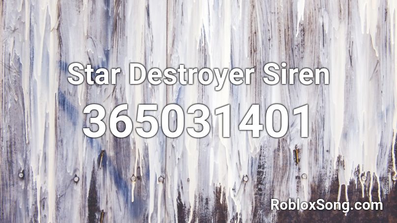 Star Destroyer Siren Roblox ID