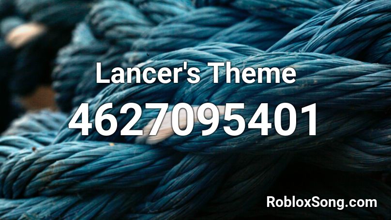 Lancer's Theme Roblox ID