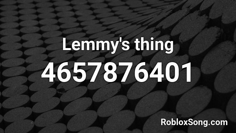 Lemmy's thing Roblox ID