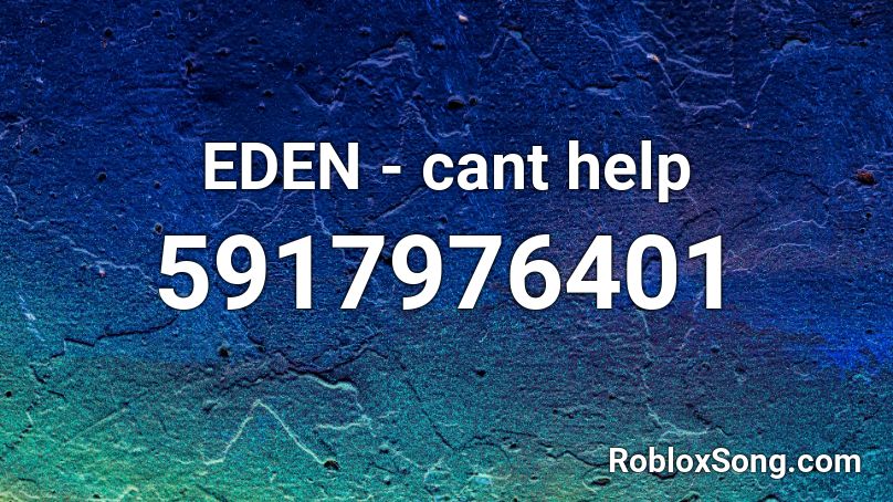 EDEN - cant help Roblox ID