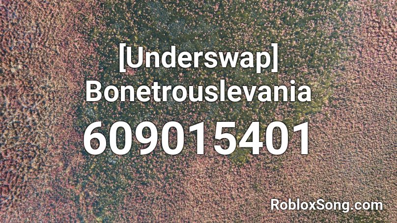 [Underswap] Bonetrouslevania Roblox ID
