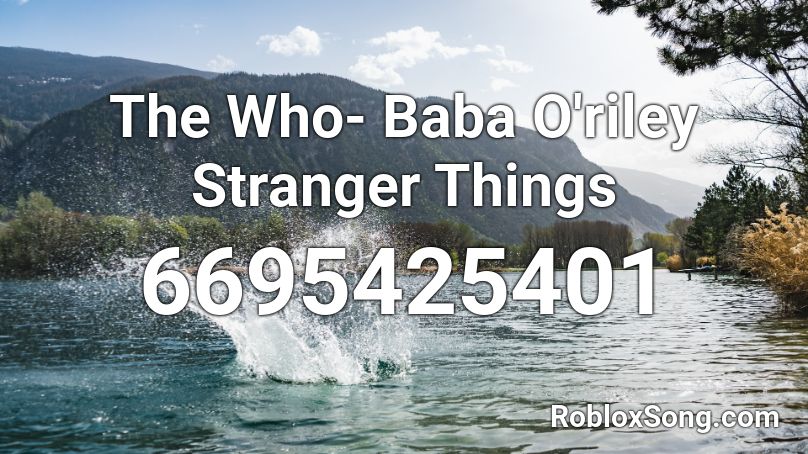 The Who- Baba O'riley Stranger Things Roblox ID