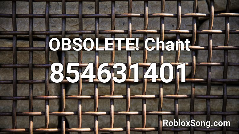 OBSOLETE! Chant Roblox ID