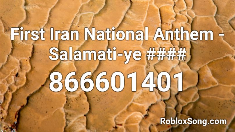 First Iran National Anthem - Salamati-ye #### Roblox ID