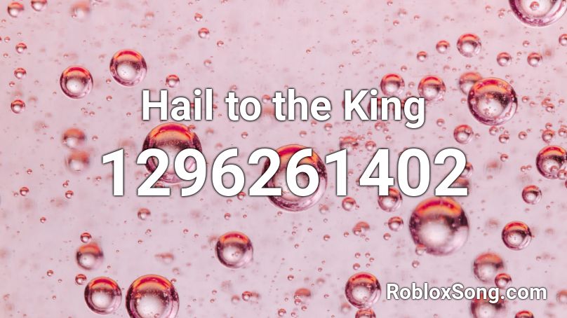 Hail to the King Roblox ID