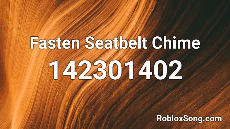 Fasten Seatbelt Chime Roblox ID
