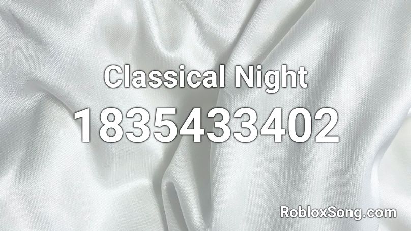 Classical Night Roblox ID