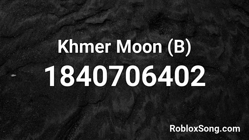 Khmer Moon (B) Roblox ID