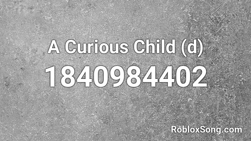 A Curious Child (d) Roblox ID