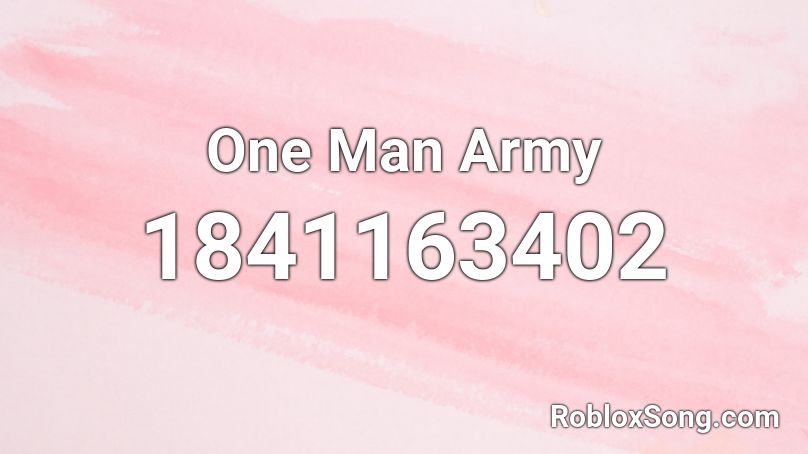 One Man Army Roblox ID